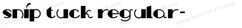 Snip Tuck Regular字体转换